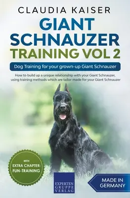 Dresaj Schnauzer Gigant Vol 2 - Dresaj canin pentru Schnauzerul Gigant adult - Giant Schnauzer Training Vol 2 - Dog Training for your grown-up Giant Schnauzer