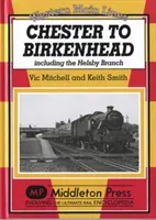 De la Chester la Birkenhead - inclusiv sucursala Helsby - Chester to Birkenhead - Including the Helsby Branch
