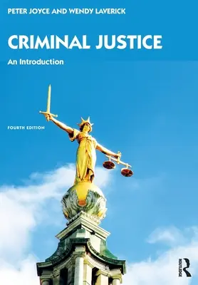 Justiție penală: O introducere - Criminal Justice: An Introduction