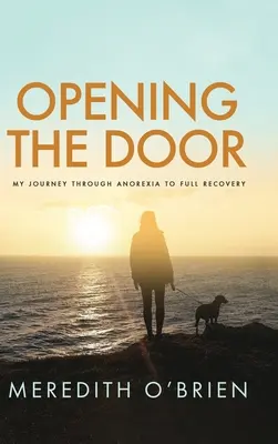 Opening the Door: Călătoria mea prin anorexie până la recuperarea completă - Opening the Door: My Journey Through Anorexia to Full Recovery