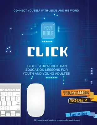 Click - Conectarea cu Hristos și cu Cuvântul Său, #2 - Click - Connecting With Christ and His Word, #2