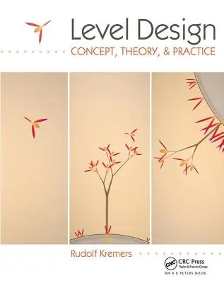 Level Design: Concept, teorie și practică - Level Design: Concept, Theory, and Practice