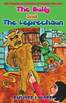 Bătăușul și spiridușul (The Bully and the Leprechaun) - The Bully and the Leprechaun