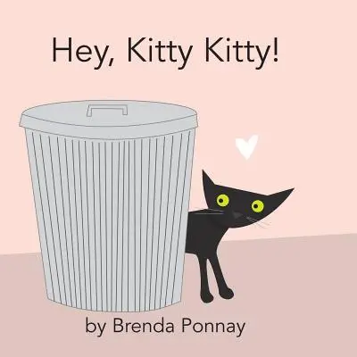 Hei, Kitty Kitty! - Hey, Kitty Kitty!