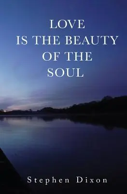 Dragostea este frumusețea sufletului - Love is the Beauty of the Soul