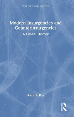Insurgențe și contrainsurgențe moderne: O istorie globală - Modern Insurgencies and Counterinsurgencies: A Global History