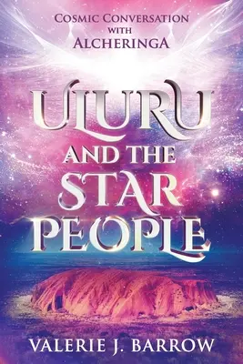Uluru și oamenii stelelor - Uluru and the Star People