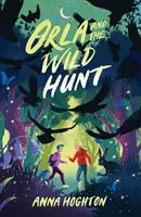 Orla și vânătoarea sălbatică - Orla and the Wild Hunt