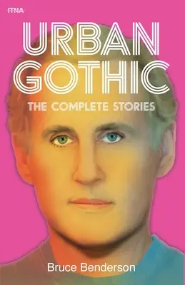 Gothic urban: Povestirile complete - Urban Gothic: The Complete Stories