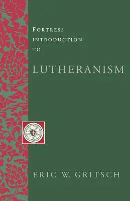 Fortress Introducere în luteranism - Fortress Introduction to Lutheranism