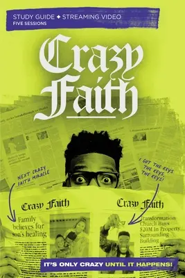 Ghid de studiu Crazy Faith Plus Streaming Video: E doar o nebunie până se întâmplă - Crazy Faith Study Guide Plus Streaming Video: It's Only Crazy Until It Happens