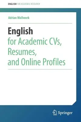 Engleză pentru Cv-uri academice, CV-uri și profiluri online - English for Academic Cvs, Resumes, and Online Profiles