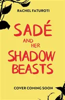 Sade și fiarele ei din umbră - Sade and Her Shadow Beasts