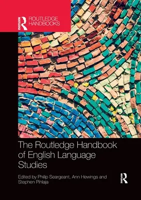 Manualul Routledge de studii ale limbii engleze - The Routledge Handbook of English Language Studies