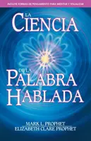 Știința cuvântului vorbit (La Ciencia de la Palabra Hablada) - La Ciencia de la Palabra Hablada