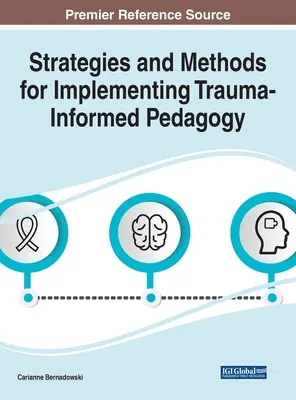 Strategii și Metode pentru Implementarea Pedagogiei Informate de Traumă - Strategies and Methods for Implementing Trauma-Informed Pedagogy