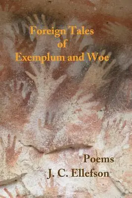 Foreign Tales of Exemplum and Woe: Poezii - Foreign Tales of Exemplum and Woe: Poems