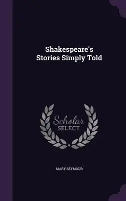Poveștile lui Shakespeare povestite simplu - Shakespeare's Stories Simply Told