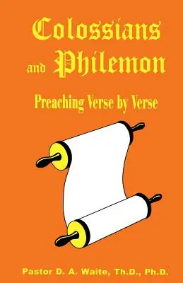 Coloseni și Filimon: Predicare verset cu verset - Colossians and Philemon: Preaching Verse by Verse
