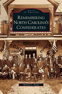Amintirea confederaților din Carolina de Nord - Remembering North Carolina's Confederates