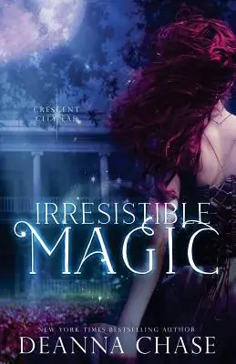 Magie irezistibilă: Crescent City Fae: Cartea 2 - Irresistible Magic: Crescent City Fae: Book 2