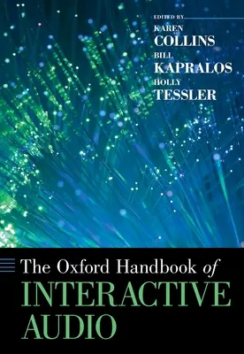 Manualul Oxford de audio interactiv - The Oxford Handbook of Interactive Audio