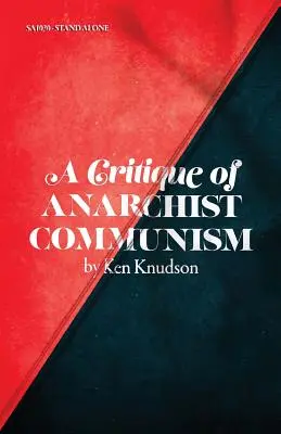 O critică a comunismului anarhist: Ediția a 45-a aniversară - A Critique of Anarchist Communism: 45th Anniversary Edition