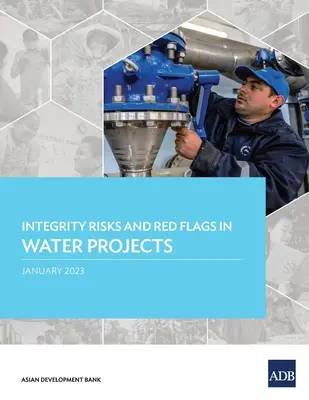 Riscuri de integritate și semnale de alarmă în proiectele în domeniul apei - Integrity Risks and Red Flags in Water Projects
