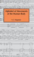 Alfabetul mișcărilor corpului uman - Alphabet of Movements of The Human Body