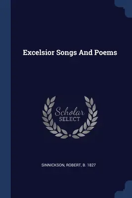 Excelsior cântece și poezii - Excelsior Songs And Poems