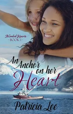 O ancoră pe inima ei - An Anchor on Her Heart
