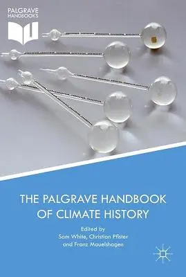 Manualul Palgrave de istorie a climei - The Palgrave Handbook of Climate History