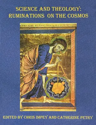 Știință și teologie: Ruminări asupra cosmosului - Science and Theology: Ruminations on the Cosmos
