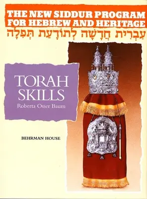 Noul program Siddur: Cartea 3 - Caiet de lucru pentru abilitățile Torei - The New Siddur Program: Book 3 - Torah Skills Workbook