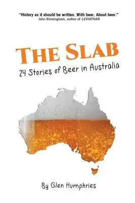 The Slab: 24 de povești despre bere în Australia - The Slab: 24 Stories of Beer in Australia