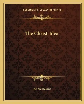 Ideea lui Hristos - The Christ-Idea