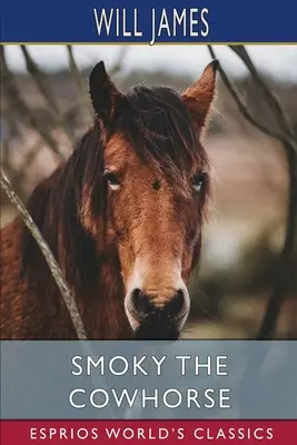 Smoky calul de vaci (Esprios Classics) - Smoky the Cowhorse (Esprios Classics)