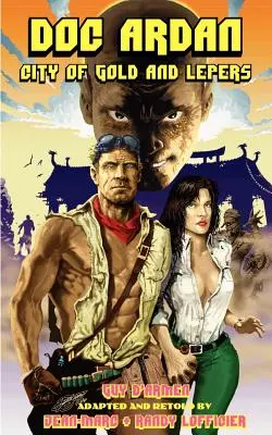 Doc Ardan: Orașul de aur și al leproșilor - Doc Ardan: City of Gold and Lepers