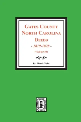 Gates County, Carolina de Nord Acte, 1819-1828. (Volumul #4) - Gates County, North Carolina Deeds, 1819-1828. (Volume #4)