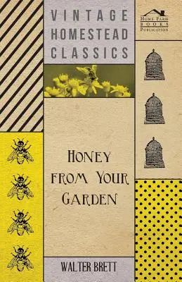 Miere din grădina ta - Honey from Your Garden