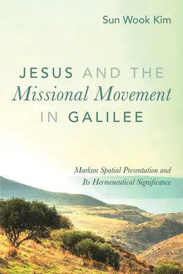 Iisus și mișcarea misionară din Galileea - Jesus and the Missional Movement in Galilee