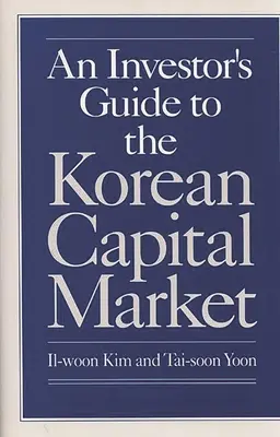 Ghidul investitorului pentru piața de capital coreeană - An Investor's Guide to the Korean Capital Market