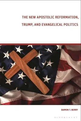 Noua Reformă Apostolică, Trump și politica evanghelică: Alegătorul profeției - The New Apostolic Reformation, Trump, and Evangelical Politics: The Prophecy Voter