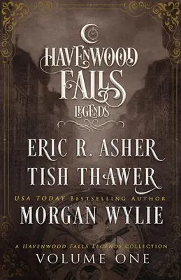 Legends of Havenwood Falls Volumul unu: O colecție Legends of Havenwood Falls - Legends of Havenwood Falls Volume One: A Legends of Havenwood Falls Collection