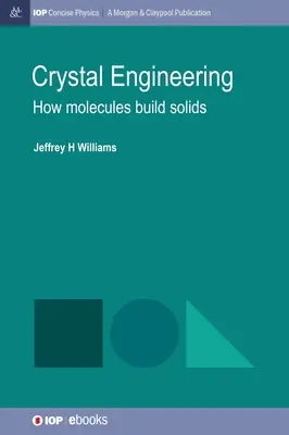 Ingineria cristalelor: Cum construiesc moleculele solidele - Crystal Engineering: How Molecules Build Solids
