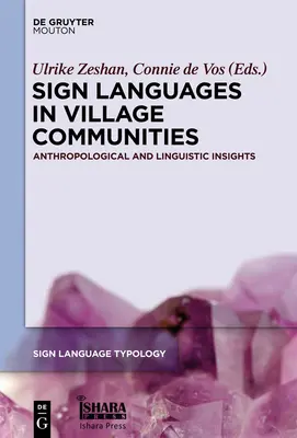 Limbile semnelor în comunitățile sătești: Perspective antropologice și lingvistice - Sign Languages in Village Communities: Anthropological and Linguistic Insights