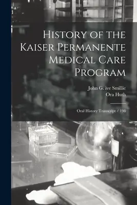 Istoria programului de îngrijire medicală Kaiser Permanente: Transcrierea istoriei orale / 198 - History of the Kaiser Permanente Medical Care Program: Oral History Transcript / 198