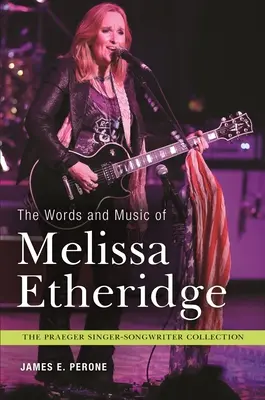 Cuvintele și muzica Melissei Etheridge - The Words and Music of Melissa Etheridge