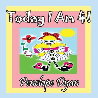 Astăzi am 4 ani! - Today I Am 4!