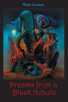 Vise dintr-o nebuloasă neagră - Dreams from a Black Nebula